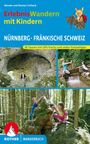 Renate Linhard: Erlebniswandern mit Kindern Nürnberg - Fränkische Schweiz, Buch