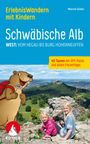Marcel Gisler: ErlebnisWandern mit Kindern Schwäbische Alb West:, Buch
