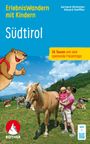Gerhard Hirtlreiter: ErlebnisWandern mit Kindern Südtirol, Rother Wanderbuch, Buch
