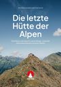 "Die letzte Hütte der Alpen" steht in großen weißen Buchstaben, darunter ein Bergpanorama mit einer Hütte oben. Ein rotes Logo mit "ROTHER" ist sichtbar.