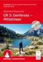 Bettina Forst: Alpendurchquerung GR 5: Genfersee - Mittelmeer, Buch