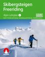 "Skibergsteigen Freeriding, Alpin-Lehrplan 4, Band 1:  Technik und Training · Ausrüstung und Sicherung · Notfallkompetenz."  
Drei Skifahrer in Winterlandschaft.