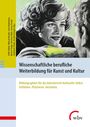: Wissenschaftliche berufliche Weiterbildung für Kunst und Kultur, Buch