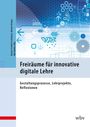 Titel: Freiräume für innovative digitale Lehre. Auf blauem Hintergrund geometrische Formen und Pfeile.