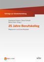 Logo links unten: bunter Kreis mit flachem Verlauf. Texte: "Beiträge zur Schulentwicklung", "25 Jahre Berufskolleg: Wegspuren und Zukunftspfade".