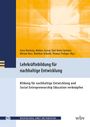 Cover mit gelb-blauen Farbtönen, Titel: "Lehrkräftebildung für nachhaltige Entwicklung", Autoren: Anna Benning u.a.
