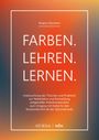 Ariane Clermont, "FARBEN. LEHREN. LERNEN." untersucht Farbenlehre für den Kunstunterricht. Hintergrund orangefarben.