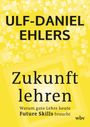 "Zukunft lehren: Warum gute Lehre heute Future Skills braucht" auf gelbem Hintergrund mit geometrischen Mustern.