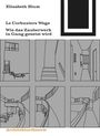 Elisabeth Blum: Le Corbusiers Wege, Buch