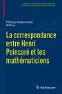 : La correspondance entre Henri Poincaré et les mathématiciens, Buch