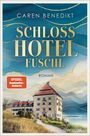 Text: "Caren Benedikt Schloss Hotel Fuschl Roman Spiegel Bestseller-Autorin Blanvalet." Bild: Schloss vor Berg- und Seepanorama.