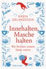 Karin Erlandsson: Innehalten, Masche halten, Buch
