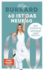 Katja Burkard: 60 ist das neue 60, Buch