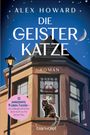 Titel: "Die Geisterkatze", Autor: Alex Howard. Eine Katze sitzt auf einer Fensterbank eines beleuchteten Hauses bei Nacht.