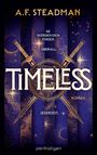 A.F. Steadman, "Sie werden dich finden. Überall. Jederzeit." "Timeless". Zwei Schwerter hinter einem Kompass.