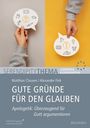 Matthias Clausen: Gute Gründe für den Glauben, Buch