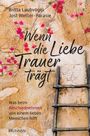 Britta Laubvogel: Wenn die Liebe Trauer trägt, Buch