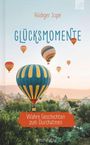 "Glücksmomente" von Rüdiger Jope, mit Untertitel "Wahre Geschichten zum Durchatmen". Mehrere Heißluftballons über grüner Landschaft.