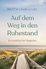 Britta Laubvogel: Auf dem Weg in den Ruhestand, Buch