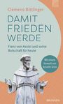 Text auf blauem Hintergrund: Clemens Bittlinger, DAMIT FRIEDEN WERDE. Statue von Franz von Assisi mit Vogel.
