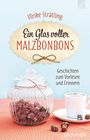 Ulrike Strätling: Ein Glas voller Malzbonbons, Buch