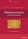 Detlef Häußer: Bibelgriechisch leicht gemacht - Lösungsbuch, Buch