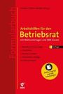 Arbeitshilfen für den Betriebsrat - mit Wahlunterlagen und EBR-Gesetz (Formularbuch), Buch