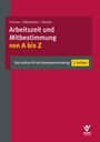 Silvia Mittländer: Arbeitszeit und Mitbestimmung von A bis Z, Buch