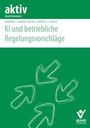 Steffen Andreae: KI und betriebliche Regelungsvorschläge, Buch
