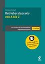 Christian Schoof: Betriebsratspraxis von A bis Z, Buch
