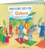 Ein gemaltes Buchcover mit dem Titel „Mein kleines Buch von Ostern“. Menschen begrüßen jemanden auf einem Esel mit Palmzweigen.