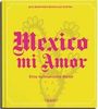 Luis Fernando Gonzalez Cortes: Mexico mi Amor, Buch
