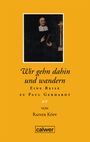 Rainer Köpf: Wir gehn dahin und wandern, Buch