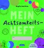 Brigitte Zeeh-Silva: Mein Achtsamkeitsheft für die Grundschule, Buch