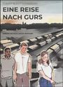 Text: "ZUKÜNFTE DER ERINNERUNG", "EINE REISE NACH GURS", "SANDRA BUTSCH | KATJA HERMANN".  
Illustration: Drei Personen vor Lagerbaracken.