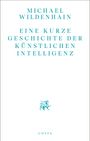 Michael Wildenhain: Eine kurze Geschichte der Künstlichen Intelligenz, Buch