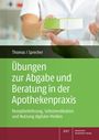 Annette Thomas: Übungen zur Abgabe und Beratung in der Apothekenpraxis, Buch