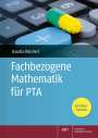 Claudia Brüchert: Fachbezogene Mathematik für PTA, Buch