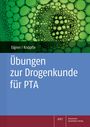 Barbara Eigner: Übungen zur Drogenkunde für PTA, Buch