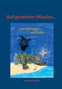 Joachim Staege: Auf geheimer Mission..., Buch