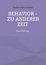 Joachim Dieter Schulze: behavior - Zu anderer Zeit, Buch