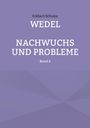 Eckbert Schulze: Wedel - Nachwuchs und Probleme, Buch