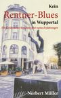 Norbert Müller: Kein Rentner-Blues in Wuppertal, Buch