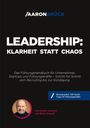 Aaron Brück: Leadership: Klarheit statt Chaos, Buch