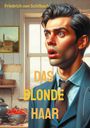 Friedrich von Schilbach: Das blonde Haar, Buch