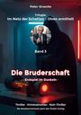 Peter Grosche: Die Bruderschaft, Buch