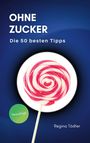 Regina Tödter: Ohne Zucker, Buch