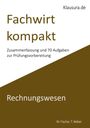 Michael Fischer: Fachwirt kompakt Rechnungswesen, Buch