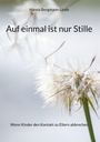 Hanna Bergmann-Linde: Auf einmal ist nur Stille, Buch