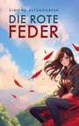 Simone Altendorfer: Die rote Feder, Buch